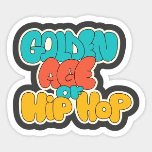 Golden Age of Hip Hop - Hip Hop - Graffiti Bubble Style Sticker